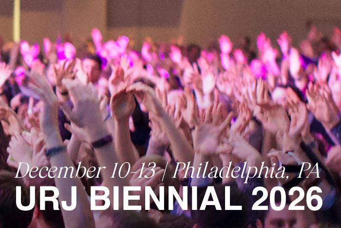 URJ BIENNIAL 2026 - December 10-13, Philadelphia PA