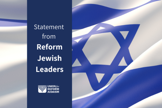 Statement from Reform Jewish Leaders